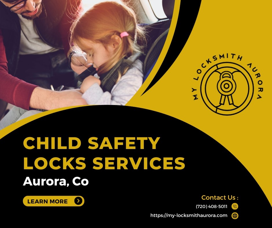 Местное обслуживание замков для безопасности детей в Авроре, Колорадо